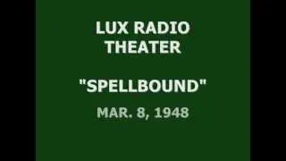 LUX RADIO THEATER -- "SPELLBOUND" (3-8-48)