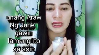 UNANG ARAW NG JUNE. GAWIN ITO SA ASIN MAGULAT KA SA DAMING PERA NA DARATING SAYO