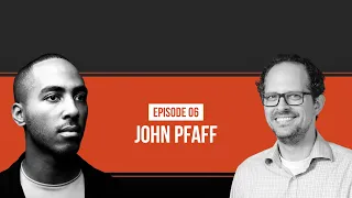 Deadly And Dangerous Prison Conditions with John Pfaff (Ep.6)