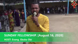 SUNDAY FELLOWSHIP. [August 16, 2020] | HOST: Evang. Ebuka Obi (Zion Prayer Movement Outreach) Part 1