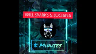 Five Minutes - Will Sparks ft. Luciana  [Mix 2020]❤