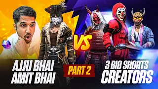 PART 2 AJJUBHAI AMITBHAI VS 4 BIG SHORTS YOUTUBERS - GARENA FREE FIRE- TOTAL GAMING