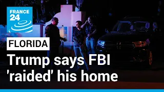 Trump says FBI 'raided' his Florida home • FRANCE 24 English