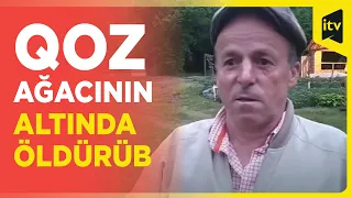 Şəkidə iki ildir küsülü olan həmkəndlilərin qanlı sonu