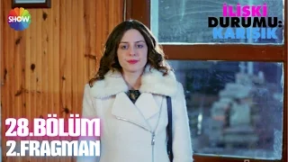 İlişki Durumu: Karışık 28.Bölüm 2.Fragman ᴴᴰ