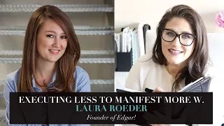 Executing Less to Manifest More with Laura Roeder of LKR & Meet Edgar!