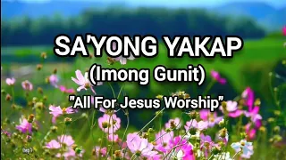 Sa'yong Yakap (Imong Gunit) tagalog version ❤️‍🔥"All For Jesus Worship"