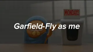 Garfield Fuera de Casa- Fly as me Lyrics/Letra