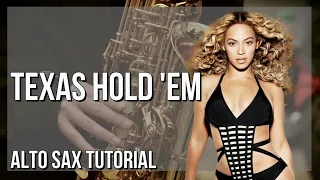 SUPER EASY: How to play TEXAS HOLD 'EM  by Beyonce on Alto Sax (Tutorial)