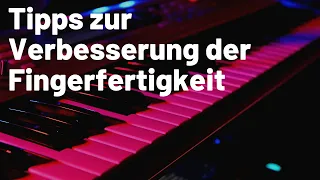 Einfache Übungen zur Verbesserung der Fingerfertigkeit am Klavier und Keyboard