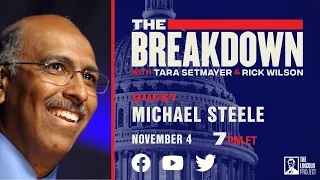 LPTV: The Breakdown - November 4, 2021 | Guest: Michael Steele