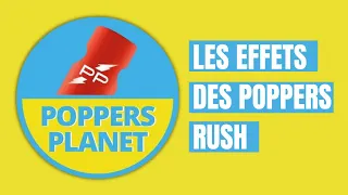 Les Effets des Poppers Rush