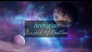 Arcturian Starseed Activation