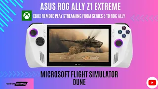 Xbox Remote Play Series S to ROG Ally Microsoft Flight Sim DUNE 1080p 10W