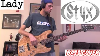 Lady - Styx | Bass Cover