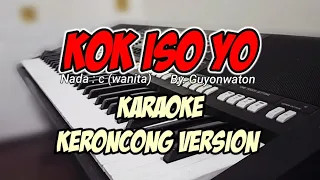 Kok iso yo - Karaoke Keroncong Version | Nada cewek