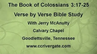 Colossians 3:17-25 Verse-by-Verse Bible Study with Jerry McAnulty