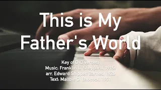 This is My Father's World | Piano Instrumental with Lyrics