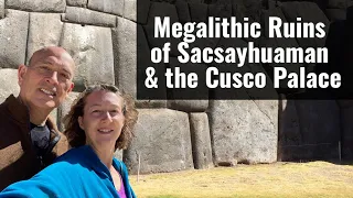 Megalithic Ruins of Sacsayhuaman & the Cusco Palace - Stone Softening