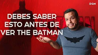 Mira esto antes de ver THE BATMAN