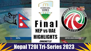 T20I Tri-Series 2023 : Nepal vs UAE Final Highlights | NEP vs UAE Highlights 2023 - Cricket 22