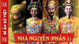 Lịch Sử Việt Nam Triều Đại Nhà Nguyễn (P1) - Giai Đoạn Thống Nhất Đất Nước, Độc Lập Tự Chủ | BASV