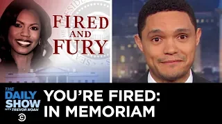 You’re Fired: In Memoriam Vol. 2 | The Daily Show