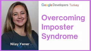 Overcoming Imposter Syndrome | Nilay Yener