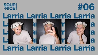 Larria - SOUP-RICE x LOone #06