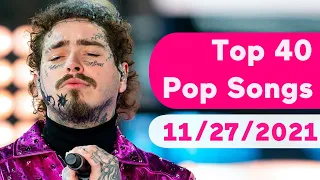 🇺🇸 Top 40 Pop Songs (November 27, 2021) | Billboard