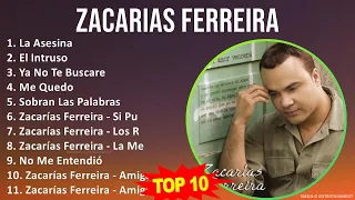 Z a c a r i a s F e r r e i r a MIX Grandes Exitos, Best Songs ~ Top Latin, Dominican Traditions...