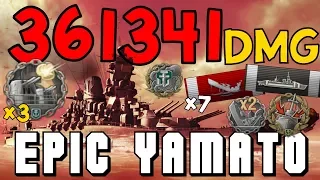 EPIC YAMATO || 7 kills || 361 K DMG ||  World of Warships