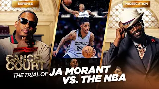 Trial of Ja Morant vs The NBA | Cancel Court | Season 3 Episode 2