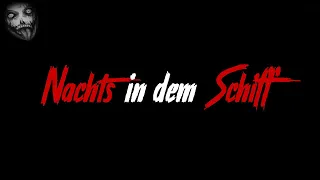 Nachts in dem Schiff | Horror Creepypasta German / Deutsch