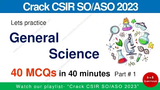 CSIR SO ASO 2023 I General Science | 40 MCQs in 40 minutes