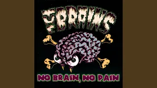 No Brain, No Pain