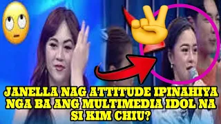 JANELLA NAG ATTITUDE IPINAHIYA NGA BA ANG MULTIMEDIA IDOL NA SI KIM CHIU?