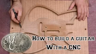 How to build a guitar using a CNC - Episode 1