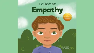I Choose Empathy by Elizabeth Estrada | A Book About Kindness, Compassion, and Empathy | Read Aloud