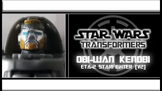 Star Wars - "Transformers Crossovers" Obi-Wan Kenobi [ETA-2 Starfighter, v2] Review