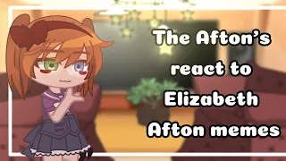 The Afton family react to Elizabeth Afton memes // FNaF Gacha //