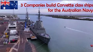 3 Companies build Corvette class ships for the Australian Navy