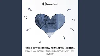 How I Feel (feat. April Morgan) (Sandy Rivera & Laroye's Funk Mix)