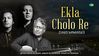 Ekla Cholo Re (Instrumental) | Ustad Amjad Ali Khan | Rabindranath Tagore | Indian Classical Music