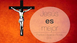 JESÚS ES MEJOR, ASÍ QUE CONSIDERÉMONOS UNOS A OTROS, Hebreos 10:24-25, Pastor Eduardo Flores