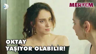 Oktay Yaşıyor Olabilir! - Meryem 30. Bölüm FİNAL