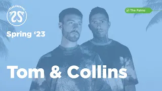 CRSSD Spring '23 The Palms | Tom & Collins