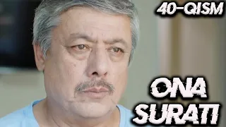 "Она сурати" 40-қисм Ўзбек сериали | "Ona surati" 40-qism О'zbek seriali