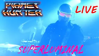 PLANET HUNTER - Superluminal (live 13.12.2019)