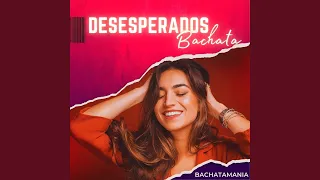 Desesperados - Bachata Version (Remix)